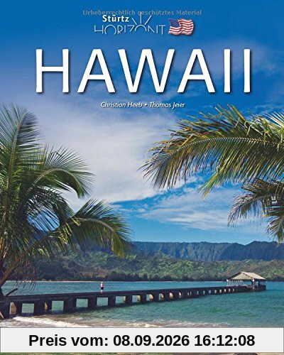 Horizont HAWAII - 160 Seiten Bildband mit über 230 Abbildungen - STÜRTZ Verlag