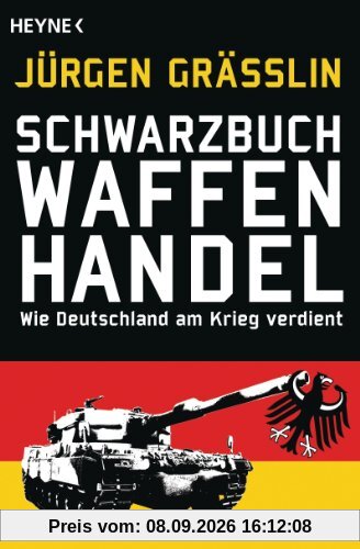 Schwarzbuch Waffenhandel: Wie Deutschland am Krieg verdient