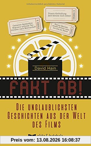 Fakt ab!: Die unglaublichsten Geschichten aus der Welt des Films