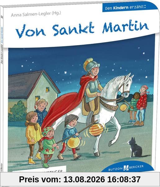 Von Sankt Martin den Kindern erzählt: Den Kindern erklärt/erzählt 50 (... den Kindern erzählt/erklärt)