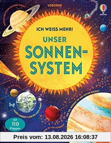 Ich weiß mehr! Unser Sonnensystem: unter 110 Klappen die Geheimnisse des Weltraums entdecken – ab 6 Jahren (Ich-weiß-mehr-Reihe)