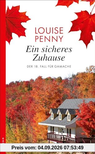Ein sicheres Zuhause: Der 18. Fall für Gamache (Ein Fall für Gamache)