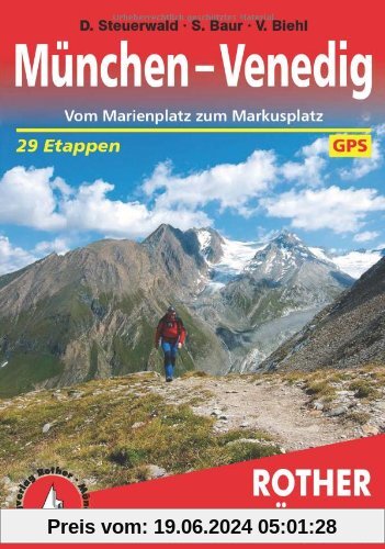 München - Venedig. Vom Marienplatz zum Markusplatz. 29 Etappen. Mt GPS-Tracks: In 29 Tagen vom Marienplatz zum Markuspla