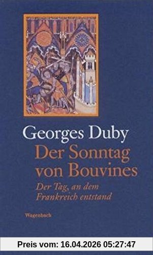 Der Sonntag von Bouvines 27. Juli 1214 (Sachbuch)