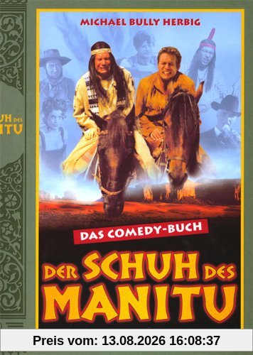 Der Schuh des Manitu: Das Comedy-Buch