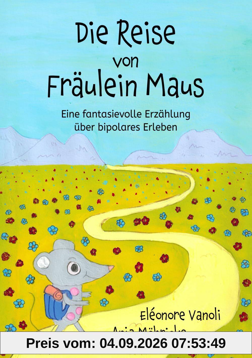 Die Reise von Fräulein Maus: Eine fantasievolle Erzählung über bipolares Erleben