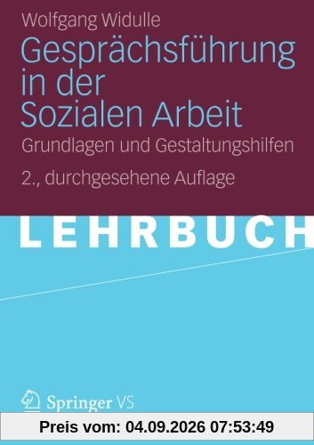 Gesprächsführung in der Sozialen Arbeit: Grundlagen und Gestaltungshilfen