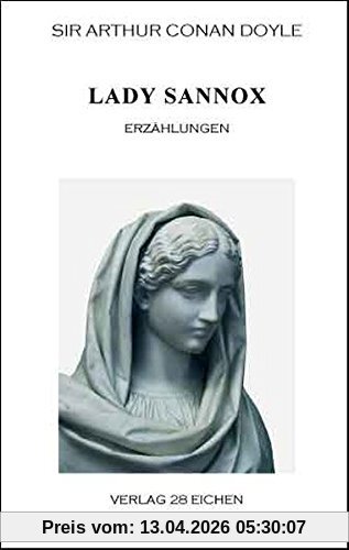Arthur Conan Doyle: Ausgewählte Werke: Lady Sannox. Erzählungen
