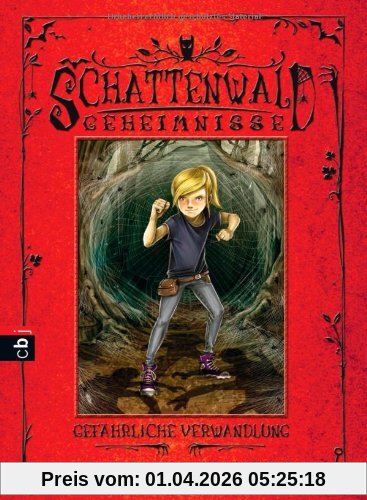 Schattenwald-Geheimnisse - Gefährliche Verwandlung: Band 3