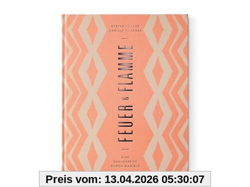 Ankerkraut Feuer & Flamme - Namibia Kochbuch, köstliche Rezepte zum Kochen