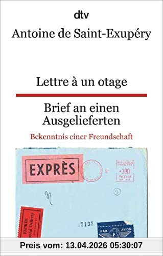 Lettre à un otage, Brief an einen Ausgelieferten: Bekenntnis einer Freundschaft, dtv zweisprachig für Fortgeschrittene – Französisch