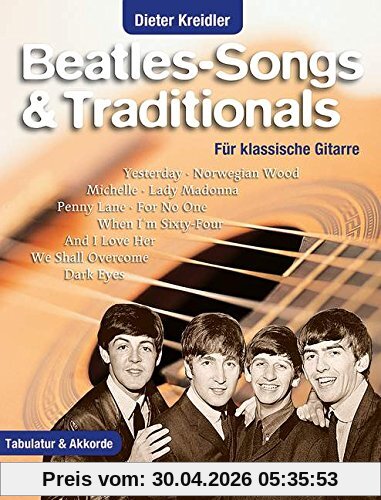 Beatles-Songs & Traditionals: für klassische Gitarre. Gitarre. Songbook.