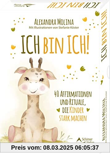 Ich bin ich! – 40 Affirmationen und Rituale, die Kinder stark machen: 40 Karten mit Anleitung