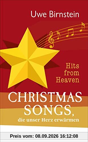 Hits from Heaven: CHRISTMAS-SONGS, die unser Herz erwärmen