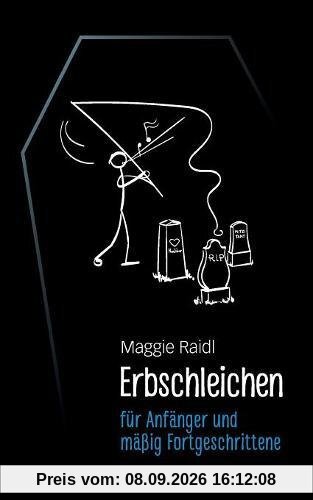 Erbschleichen für Anfänger und mäßig Fortgeschrittene