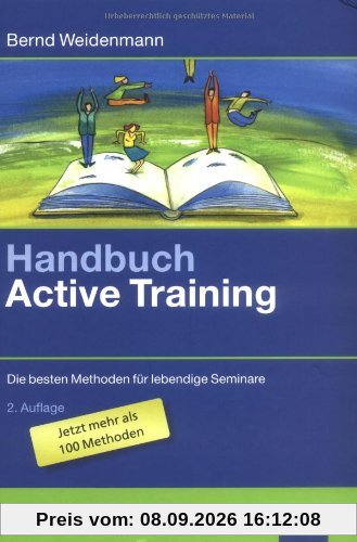 Handbuch Active Training: Die besten Methoden für lebendige Seminare (Beltz Weiterbildung)