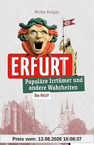 Erfurt: Mai 2023 (Irrtümer und Wahrheiten): Populäre Irrtümer und andere Wahrheiten