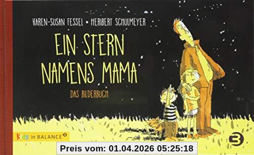 Ein Stern namens Mama: Das Bilderbuch (kids in BALANCE)