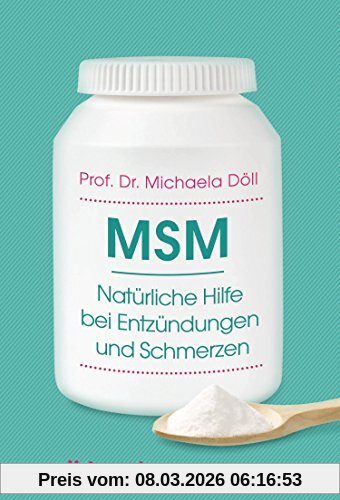 Döll, Prof. Dr. Michaela Msm - Natürliche Hilfe Bei Entzündungen Und Schmerzen