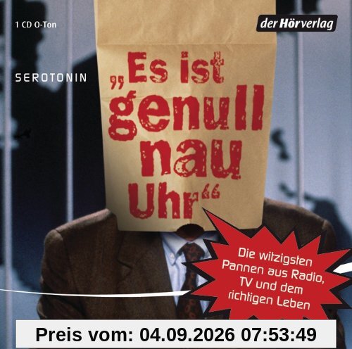Es ist genull nau Uhr: Die witzigsten Pannen aus Radio, TV und dem richtigen Leben