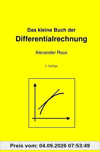 Das kleine Buch der Differentialrechnung