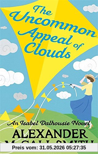 Alexander McCall Smith Isabel Dalhousie 09. The Uncommon Appeal Of Clouds (Isabel Dalhousie Novels, Band 9)