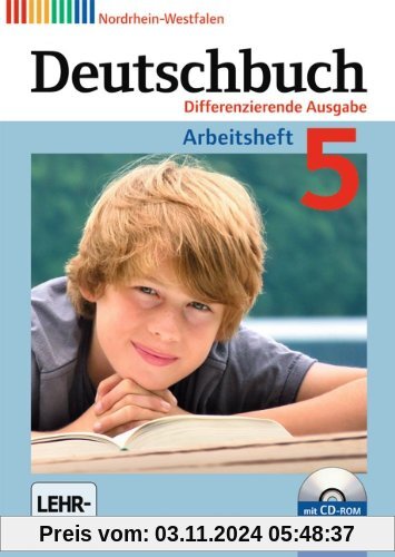 Deutschbuch - Differenzierende Ausgabe Nordrhein-Westfalen: 5. Schuljahr - Arbeitsheft mit Lösungen und Übungs-CD-ROM