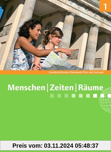 Menschen Zeiten Räume - Gesellschaftslehre/Gesellschaftswissenschaften - Rheinland-Pfalz und Saarland - Neue Ausgabe: Ba