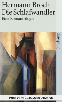 Hermann Broch Kommentierte Werkausgabe. Romane Und Erzählungen. Sechs Bände In Kassette, Band 1, Die Schlafwandler. Eine Romantrilogie (suhrkamp Taschenbuch)