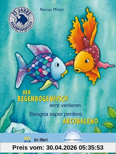 Der Regenbogenfisch lernt verlieren: Kinderbuch Deutsch-Italienisch mit MP3-Hörbuch zum Herunterladen