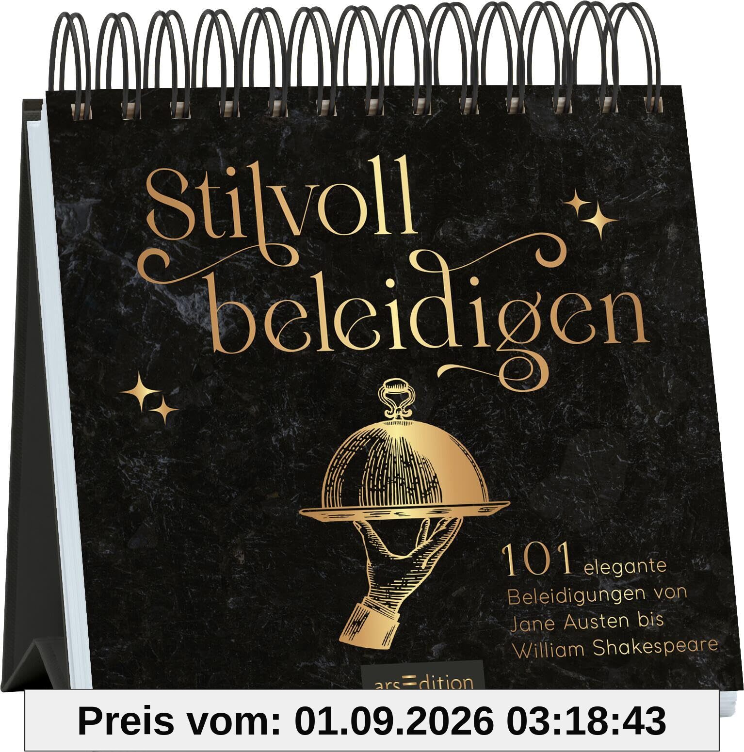 Stilvoll beleidigen: 101 großartige Beleidigungen von Jane Austen bis William Shakespeare | Wortgewandt und bitterböse: Die schönsten Beleidigungen von der Antike bis zur modernen Popkultur
