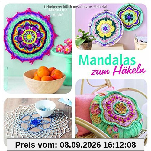 Mandalas zum Häkeln: Inspirierende Ideen für Deko, Schmuck und Accessoires