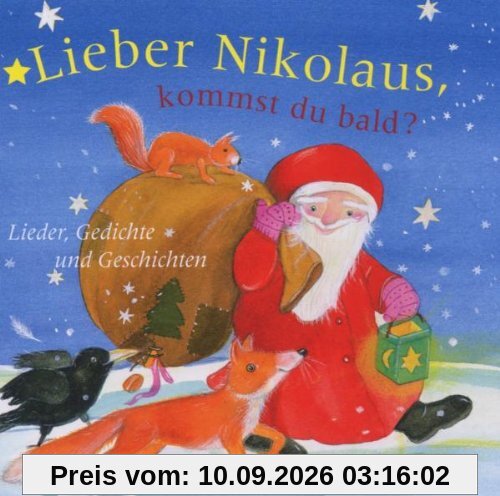 Lieber Nikolaus, kommst du bald? CD . Lieder, Gedichte und Geschichten