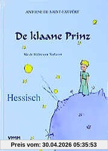 De klaane Prinz: Hessisch (Le Petit Prince in deutschen Mundarten)