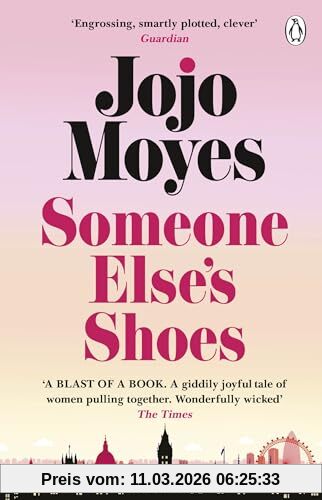 Jojo Moyes Someone Else’s Shoes, The Delightful No 1 Sunday Times Bestseller 2023