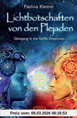 Pavlina Klemm Lichtbotschaften Von Den Plejaden, Übergang In Die Fünfte Dimension