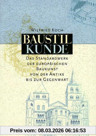 Baustilkunde: Das Standardwerk zur europäischen Baukunst von der Antike bis zur Gegenwart  (2 Bände)