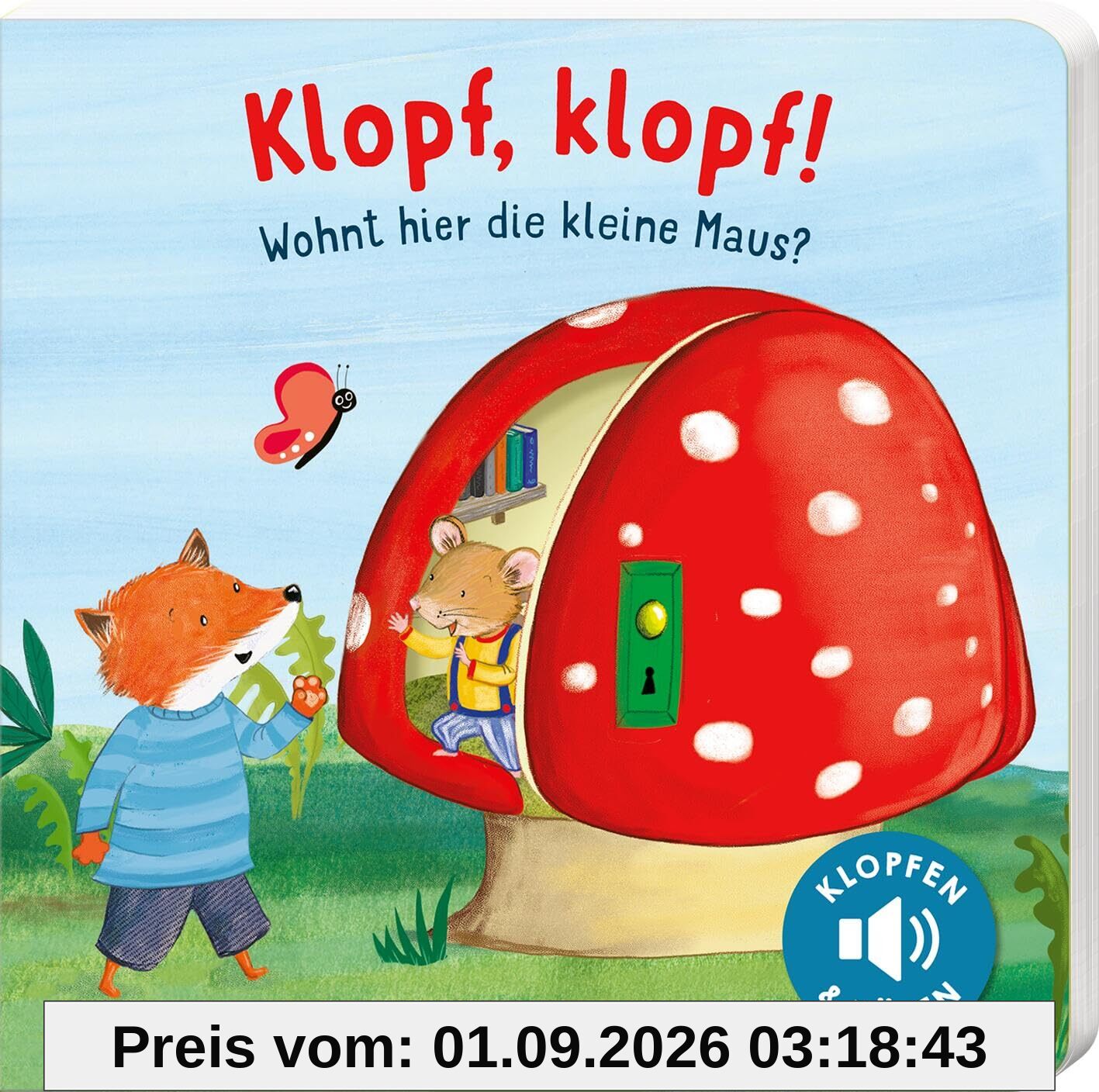 Klopf, klopf! Wohnt hier die kleine Maus?: Soundbuch mit innovativer Klopffunktion für die Kleinsten ab 12 Monaten