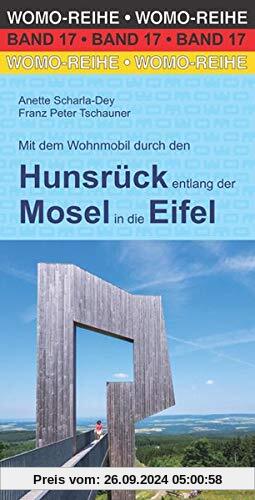 Mit dem Wohnmobil durch den Hunsrück entlang der Mosel in die Eifel (Womo-Reihe)