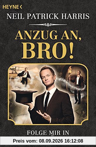 Anzug an, Bro!: Folge mir in mein legendäres Leben
