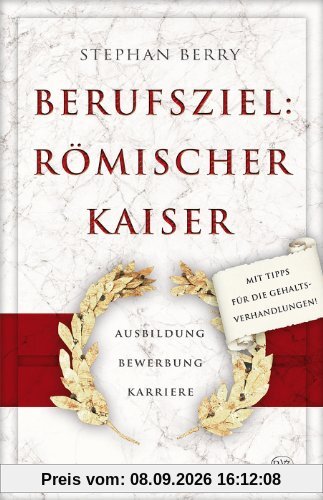 Berufsziel: Römischer Kaiser - Ausbildung Bewerbung Karriere