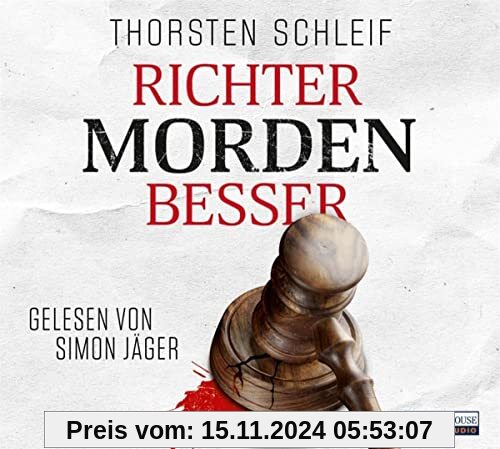 Richter morden besser: CD Standard Audio Format, Lesung. Gekürzte Ausgabe