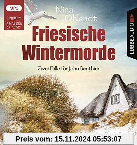 Friesische Wintermorde: Zwei Fälle für John Benthien. Schlaf in tödlicher Ruh / Ist so kalt der Winter.