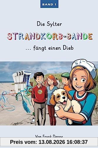 Die Sylter Strandkorb-Bande: ... fängt einen Dieb