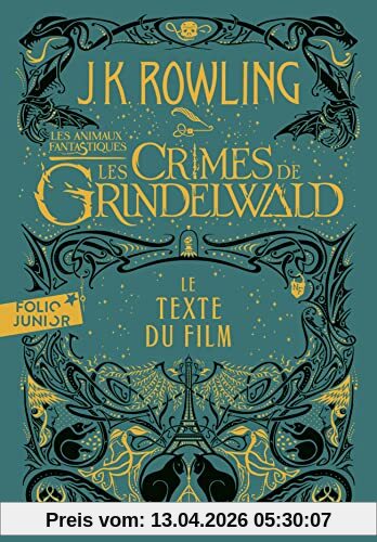 Les animaux fantastiques : les crimes de Grindelwald : le texte du film