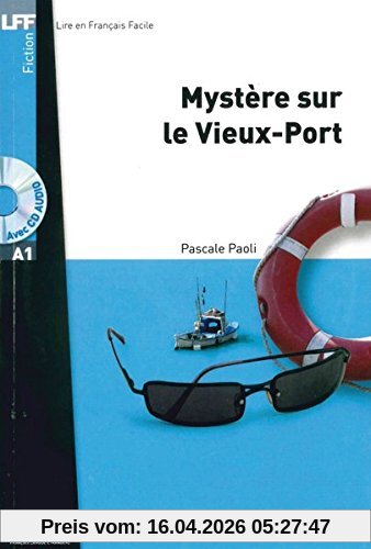 Niveau A1: Mystère sur le Vieux-Port: Lektüre + Audio-CD