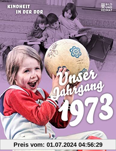 Unser Jahrgang 1973: Kindheit in der DDR