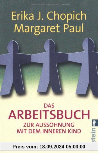 Das Arbeitsbuch zur Aussöhnung mit dem inneren Kind