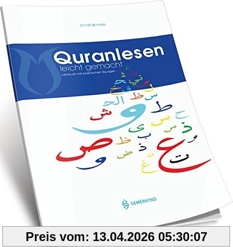 Quranlesen leicht gemacht: Lehrbuch mit praktischen Übungen