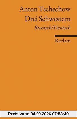 Drei Schwestern: Drama in vier Akten. [Zweisprachig]
